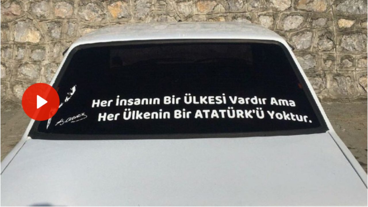 Arabasındaki Atatürk ile ilgili yazı yüzünden ceza yedi
