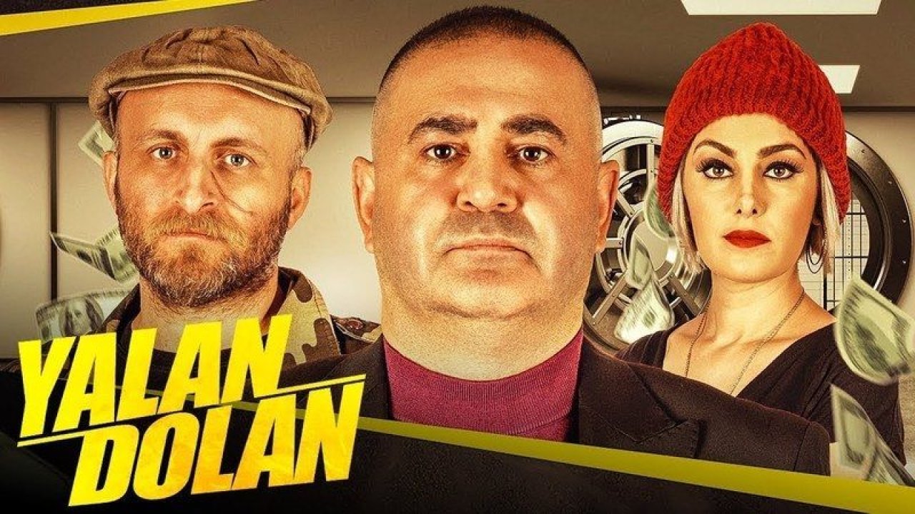 Yalan Dolan filmi bugün hangi kanalda, saat kaçta? Yalan Dolan konusu ne, oyuncuları kimler?