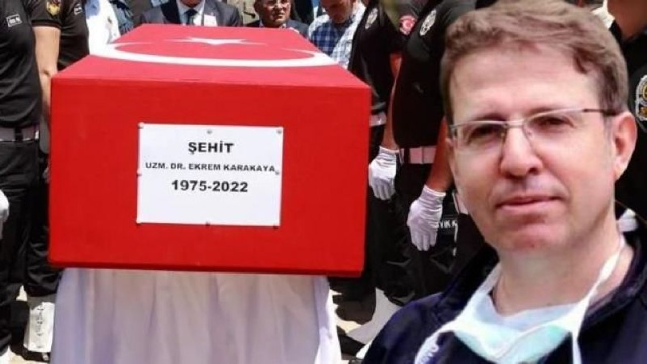 Görevi başında katledilen Dr. Ekrem Karakaya ‘şehit’ ilan edildi!
