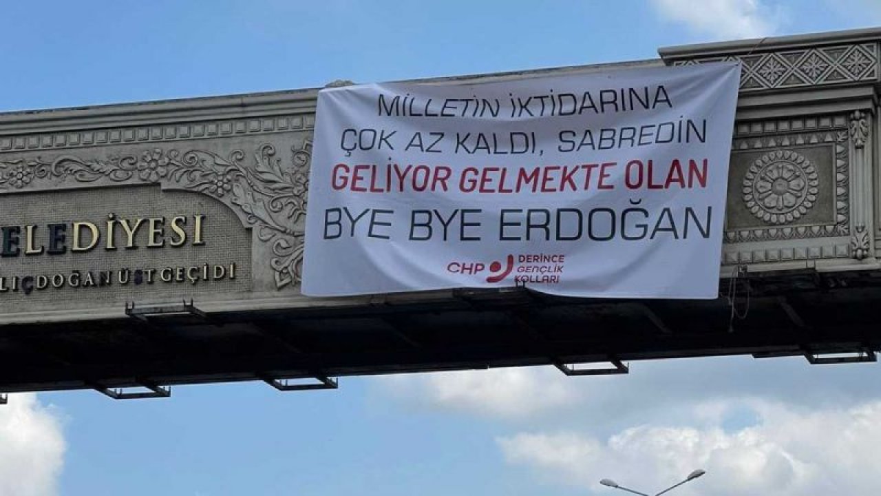 CHP Derince Gençlik Kolları, “Bye Bye Erdoğan” afişi astı!