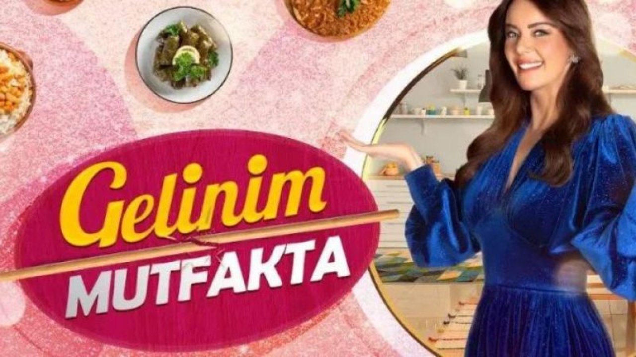 Gelinim Mutfakta ne zaman başlıyor? Yeni sezon tarihi belli oldu