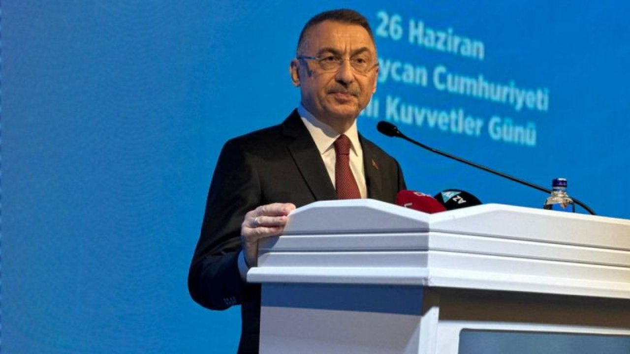 FUAT OKTAY: ANKARA’NIN KADERİNİ BAKÜ’NÜN KADERİNDEN AYRI DÜŞÜNMÜYORUZ, DÜŞÜNMEYECEĞİZ