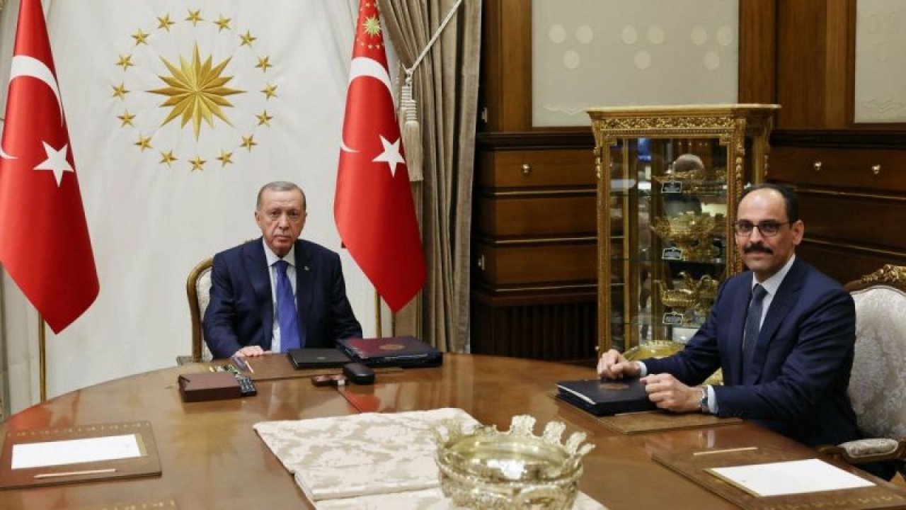 ERDOĞAN, MİT BAŞKANI KALIN’I KABUL ETTİ