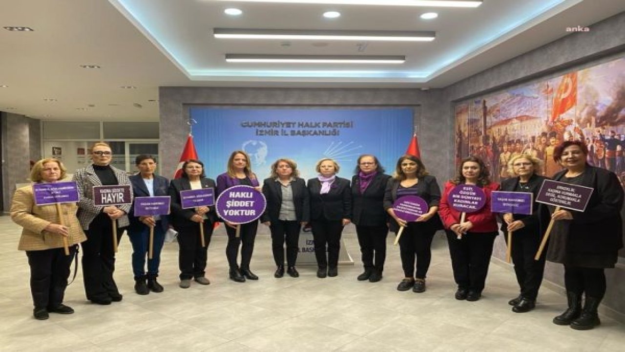 CHP İZMİR KADIN KOLLARI’NDAN 25 KASIM AÇIKLAMASI: “KADININ GÜVENCESİ OLAN LAİK DÜZEN TEHLİKE ALTINDA”