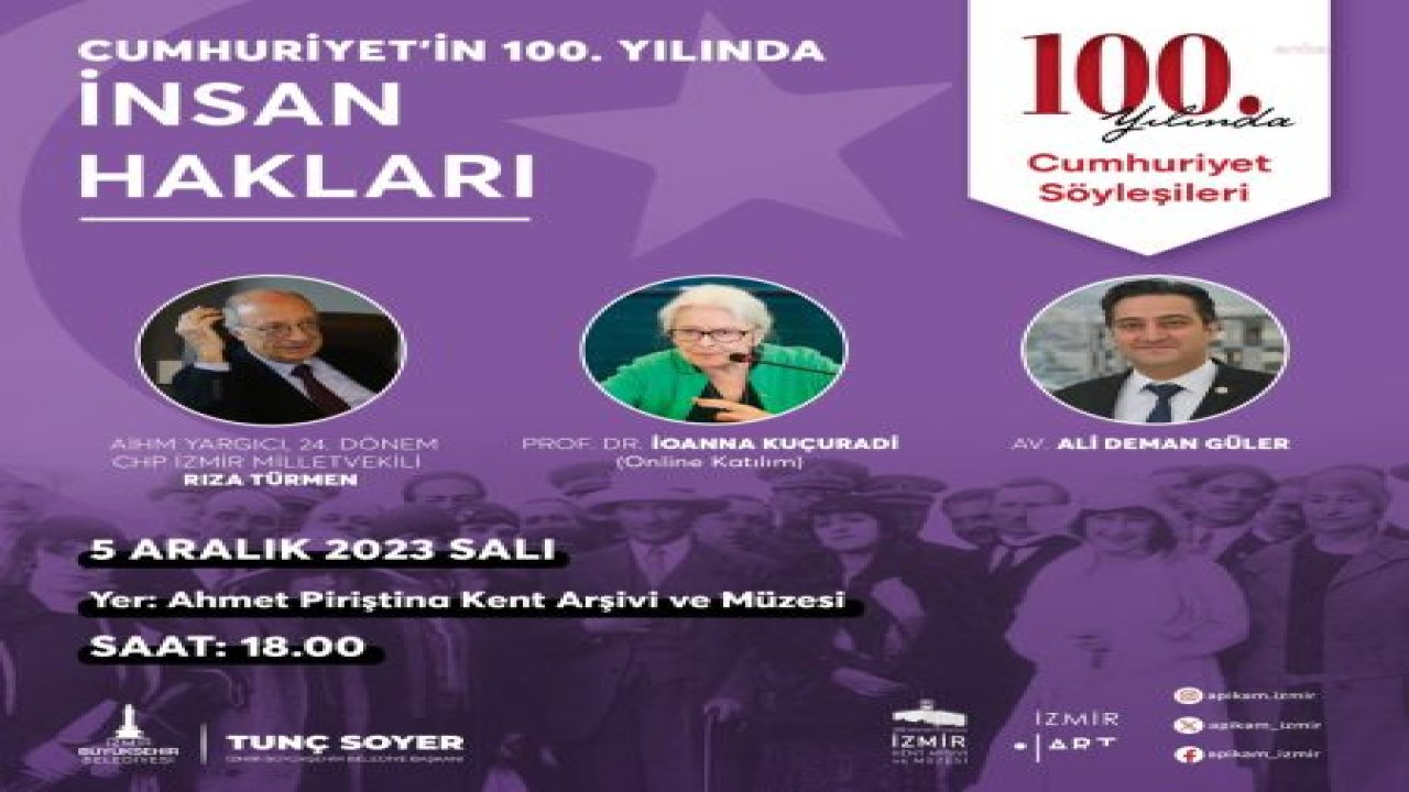 İZMİR’DE “CUMHURİYET’İN 100. YILINDA İNSAN HAKLARI” APİKAM’DA KONUŞULACAK