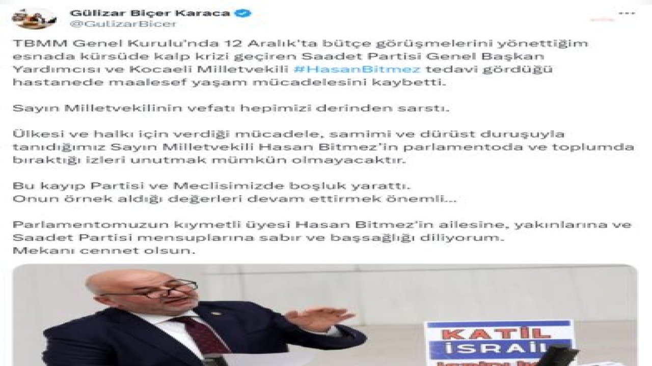 TBMM BAŞKANVEKİLİ GÜLİZAR BİÇER KARACA: “HASAN BITMEZ’IN PARLAMENTODA VE TOPLUMDA BIRAKTIĞI IZLERI UNUTMAK MÜMKÜN OLMAYACAKTIR. BU KAYIP PARTISI VE MECLISIMIZDE BOŞLUK YARATTI”