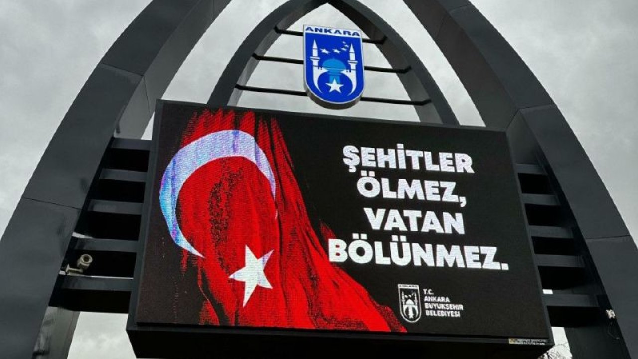 ANKARA BÜYÜKŞEHİR BELEDİYESİ KENT EKRANLARINDAN “ŞEHİTLER ÖLMEZ, VATAN BÖLÜNMEZ” GÖRSELİ PAYLAŞTI