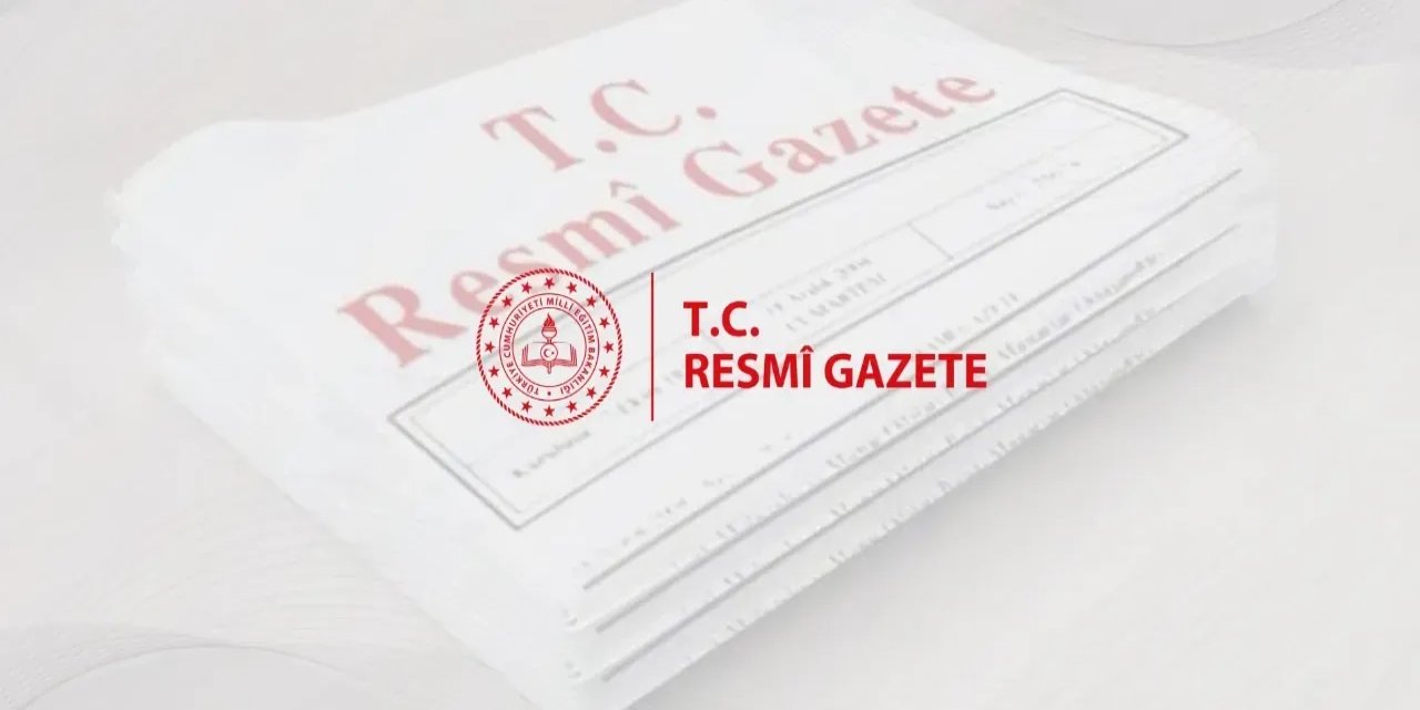 Resmi Gazete’de Bugün Neler Var? Yönetmelikler Dikkat Çekti