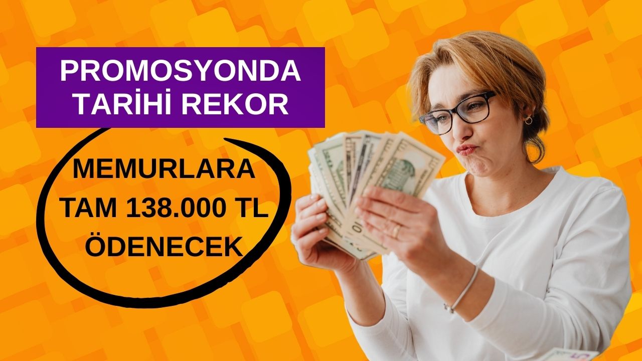 Maaş Promosyonunda Tarihi Rekor: Memurlara Tam 138 Bin TL!