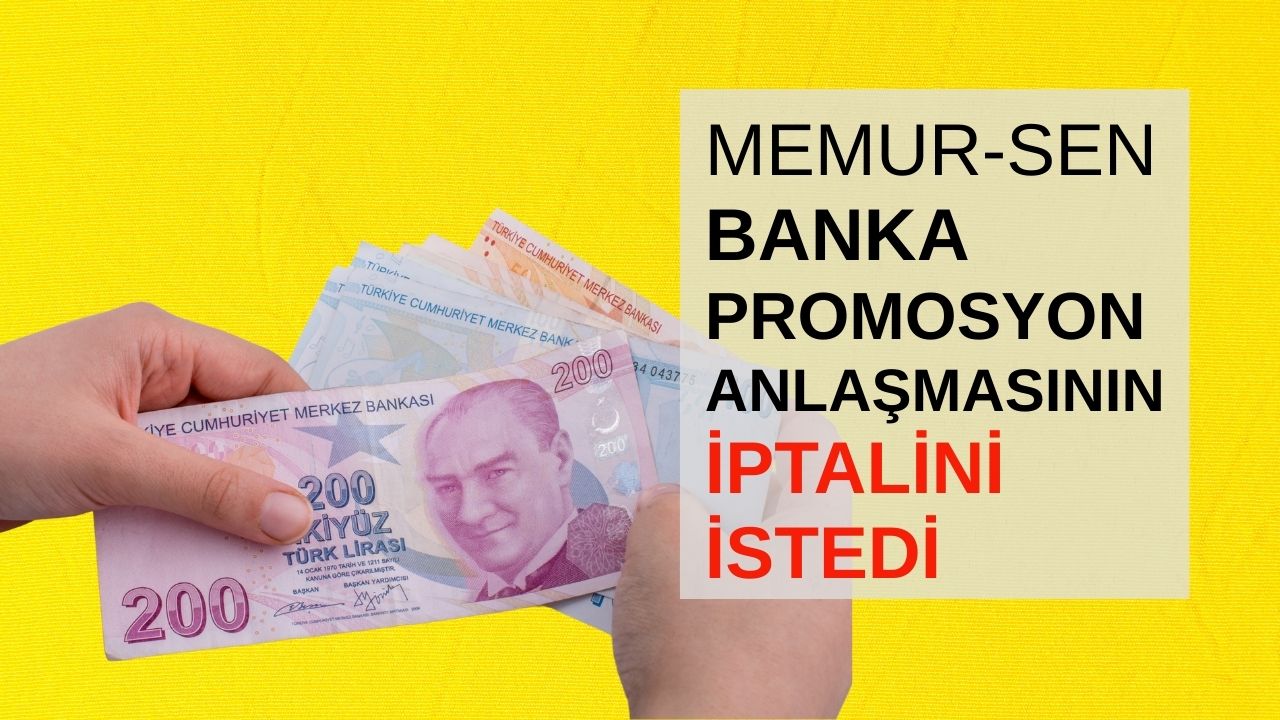 Memur-Sen, Banka Promosyon Anlaşmasının İptalini İstedi